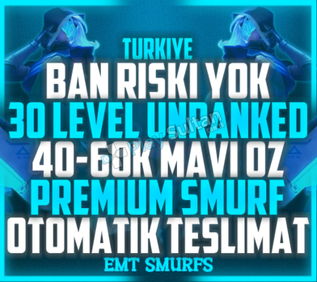 TR BAN RİSKSİZ UNRANKED 40-60K MAVİÖZ SMURF HESAP