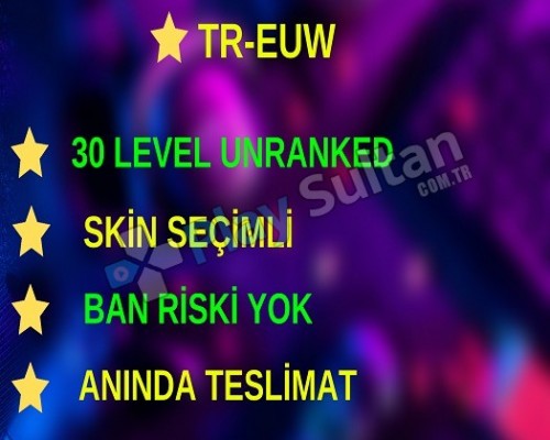 TR-EUW 40000+ Öz Skin Seçlmili 30 LEVEL UNRANKED