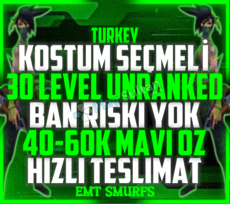 TR KOSTÜM SEÇMELİ UNRANKED 40-60K MAVİÖZ 30 LVL SMURF FRESH HESAP