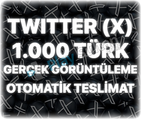 Twitter X 1000 Türk Görüntülenme - Trend Etkili
