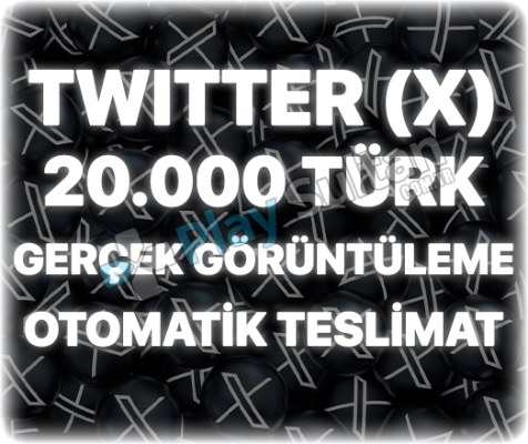 Twitter X 20000 Türk Görüntülenme - Trend Etkili