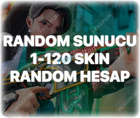 VALORANT RANDOM SUNUCU 1-120 SKIN GARANTİLİ RANDOM