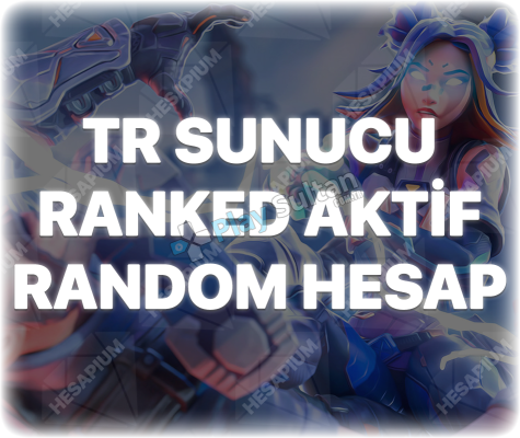 VALORANT TR SUNUCU RANKED AKTİF RANDOM HESAP