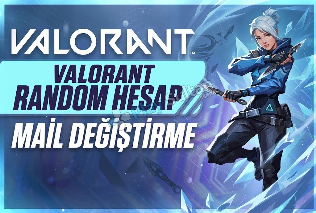 Valorant Random Hesabın Gmailini Değiştirmek Valorant Random Hesabın Gmailini Değiştirmek